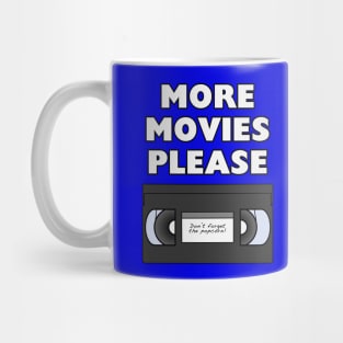 More Movies Please Mug